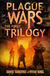 Plague Wars Trilogy synopsis, comments