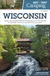 Best Tent Camping: Wisconsin book summary, reviews and download