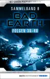 Bad Earth Sammelband 8 - Science-Fiction-Serie synopsis, comments