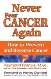 Never Fear Cancer Again synopsis, comments