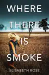 Where There Is Smoke (Taylor's Bend, #2) sinopsis y comentarios