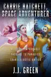 Carrie Hatchett, Space Adventurer synopsis, comments