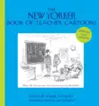 The New Yorker Book of Teacher Cartoons synopsis, comments