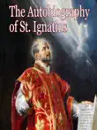 The Autobiography of St. Ignatius synopsis, comments