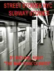 Street Stories NYC Subway Stories synopsis, comments
