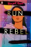 Run, Rebel sinopsis y comentarios