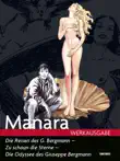 Milo Manara Werkausgabe - Die Reisen des G. Bergmann - zu schaun die Sterne, Die Odyssee des Guiseppe Bergmann sinopsis y comentarios