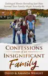 Confessions of an Insignificant Family synopsis, comments