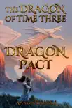 The Dragon of Time Three, Dragon Pact synopsis, comments