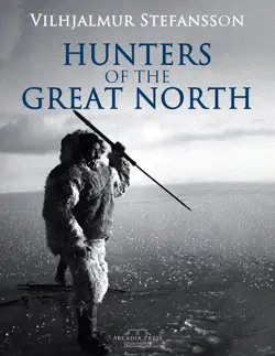 hunters of the great north book cover image