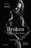 Broken. Prenditi cura di me book summary, reviews and downlod