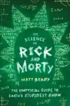The Science of Rick and Morty synopsis, comments