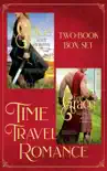 Time Travel Romance - Two book Box Set synopsis, comments