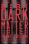 Dark Matter synopsis, comments