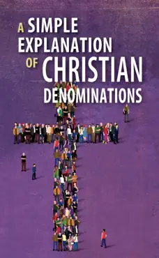 a simple explanation of christian denominations book cover image