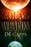 Solar Weapon synopsis, comments