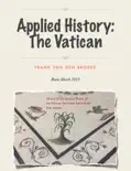 Applied History: The Vatican book summary, reviews and download