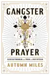 Gangster Prayer synopsis, comments
