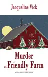 Murder at Friendly Farm synopsis, comments