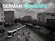 German Moments synopsis, comments