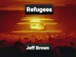 Refugees synopsis, comments