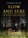 Slow and Sure The Story Of Paul Hoffman The Young Street-Merchant synopsis, comments