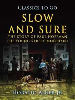 slow and sure the story of paul hoffman the young street-merchant book cover image