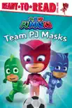 Team PJ Masks synopsis, comments