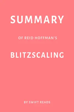 summary of reid hoffman’s blitzscaling by swift reads book cover image