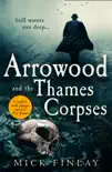 Arrowood and the Thames Corpses synopsis, comments