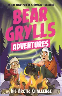 a bear grylls adventure 11: the arctic challenge imagen de la portada del libro
