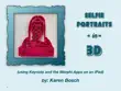 Selfie Portraits in 3D synopsis, comments