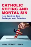 Catholic Voting and Mortal Sin synopsis, comments
