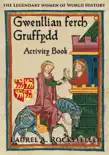 Gwenllian ferch Gruffydd Activity Book synopsis, comments