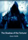 The Shadow of the Torturer book summary, reviews and download