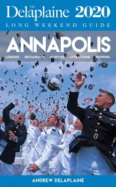 annapolis - the delaplaine 2020 long weekend guide imagen de la portada del libro
