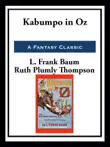 Kabumpo in Oz synopsis, comments