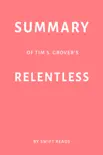 Summary of Tim S. Grover’s Relentless by Swift Reads sinopsis y comentarios