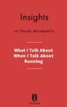 Insights on Haruki Murakami's What I Talk About When I Talk About Running sinopsis y comentarios