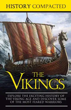 the vikings: explore the exciting history of the viking age and discover some of the most feared warriors book cover image