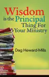 Wisdom Is the Principal Thing for Your Ministry synopsis, comments