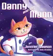 Danny and the Moon synopsis, comments