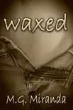 Waxed synopsis, comments