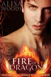 Fire of a Dragon (Fallen Immortals 3) e-book