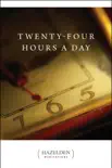 Twenty-Four Hours a Day synopsis, comments