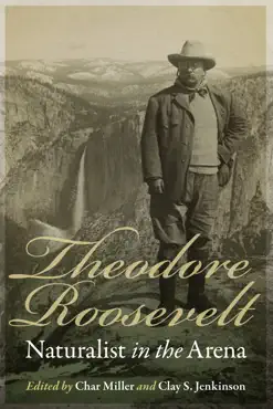 theodore roosevelt, naturalist in the arena book cover image