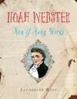 Noah Webster synopsis, comments