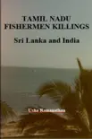 Tamil Nadu Fishermen Killings: Sri Lanka and India e-book