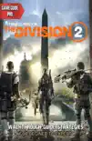 The Division 2 Game Guide: Strategies and Walkthrough e-book