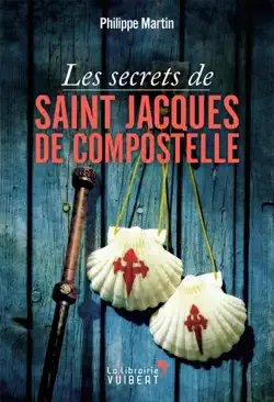 les secrets de saint-jacques-de-compostelle imagen de la portada del libro
